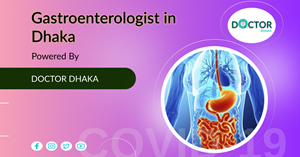 Gastroenterologist in Dhaka